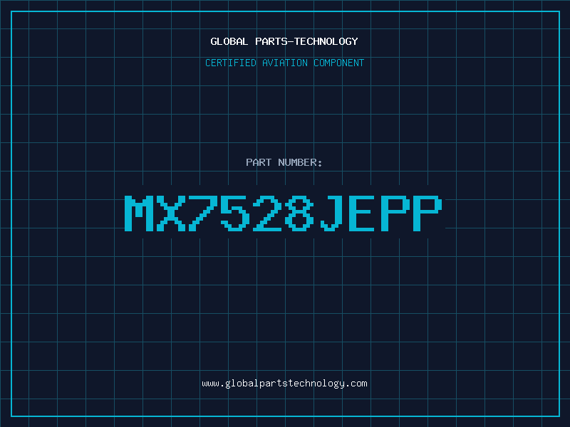 Aviation Part MX7528JEPP