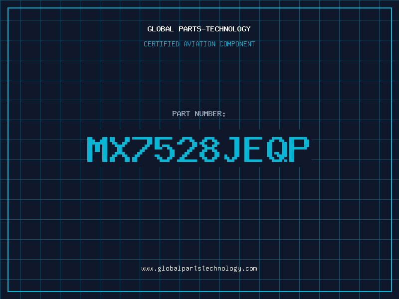 Aviation Part MX7528JEQP