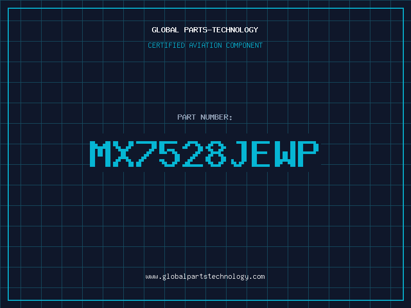 Aviation Part MX7528JEWP