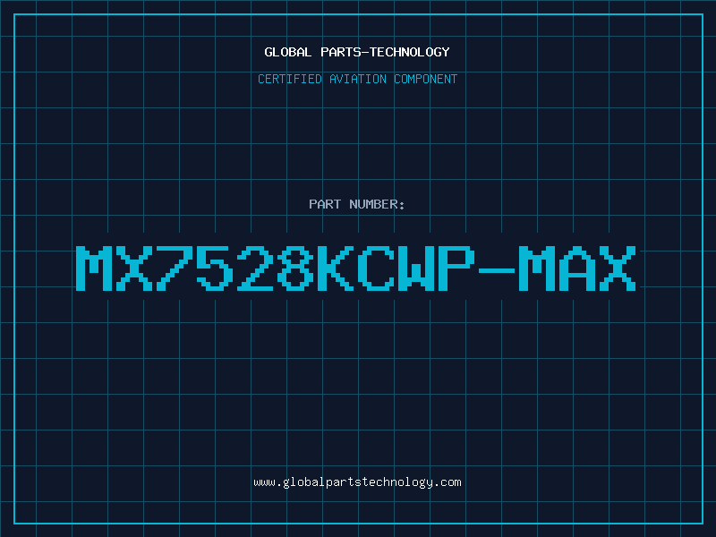 Aviation Part MX7528KCWP-MAX
