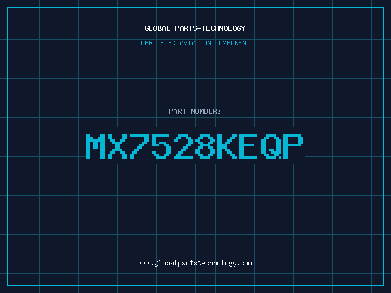 Aviation Part MX7528KEQP