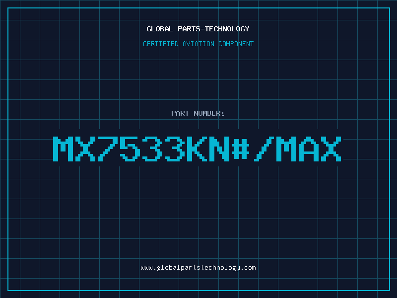 Aviation Part MX7533KN#/MAX