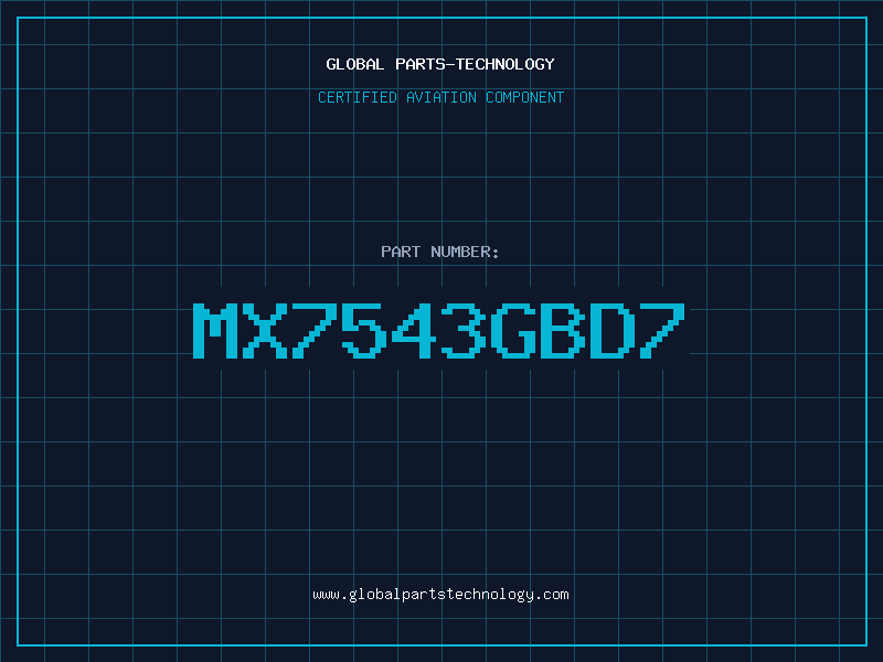 Aviation Part MX7543GBD7