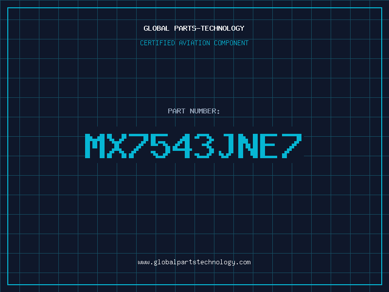 Aviation Part MX7543JNE7
