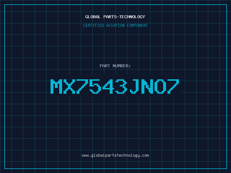 Aviation Part MX7543JNO7
