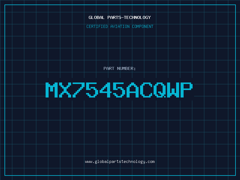 Aviation Part MX7545ACQWP