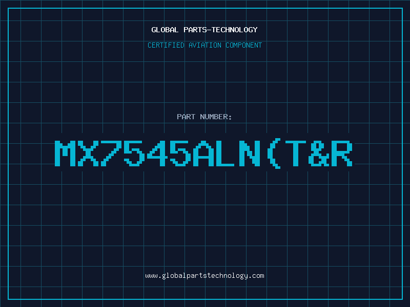 Aviation Part MX7545ALN(T&R