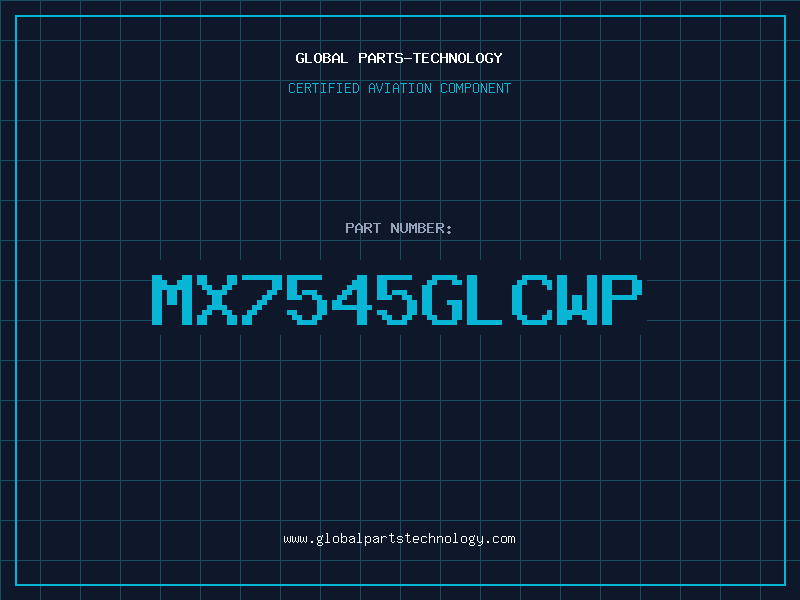 Aviation Part MX7545GLCWP