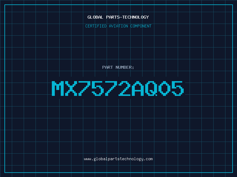 Aviation Part MX7572AQ05