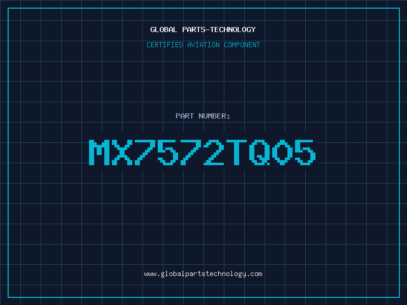 Aviation Part MX7572TQ05