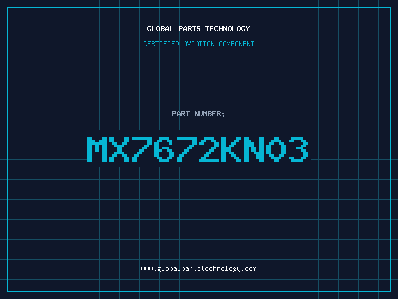 Aviation Part MX7672KN03