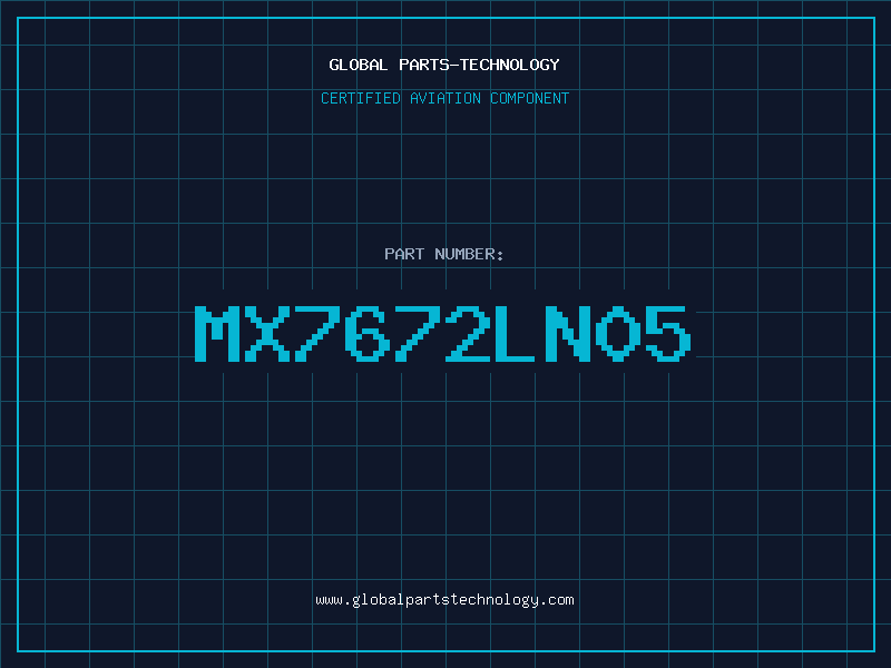 Aviation Part MX7672LN05
