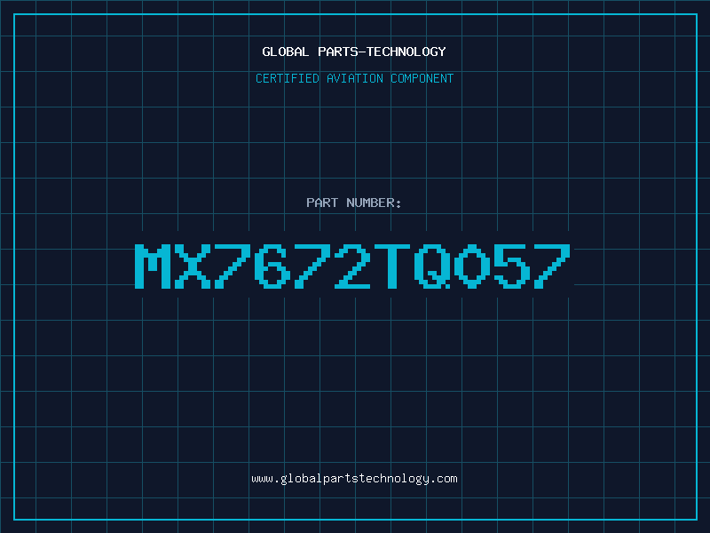 Aviation Part MX7672TQ057