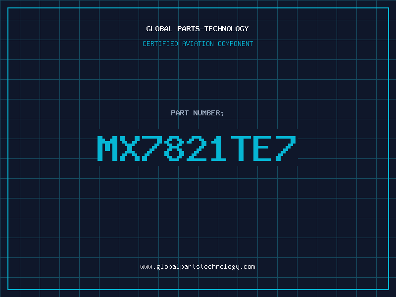 Aviation Part MX7821TE7