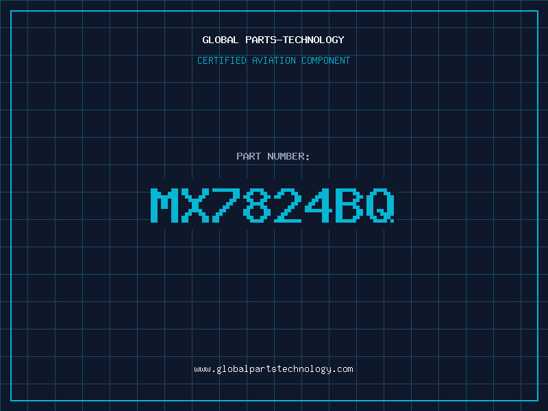 Aviation Part MX7824BQ