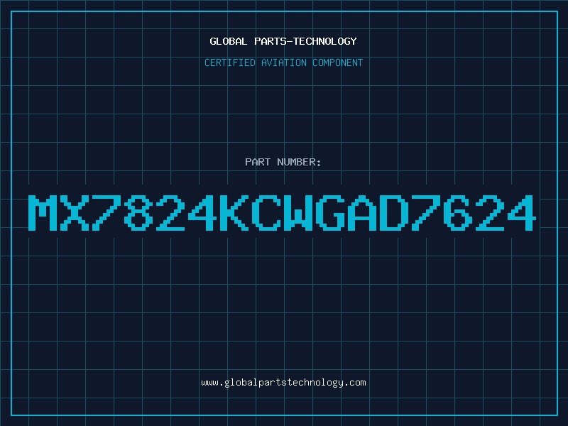 Aviation Part MX7824KCWGAD7624