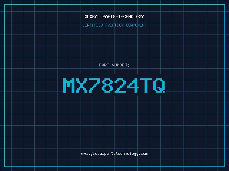 Aviation Part MX7824TQ
