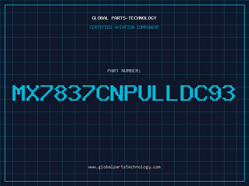 Aviation Part MX7837CNPULLDC93