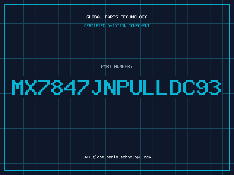 Aviation Part MX7847JNPULLDC93