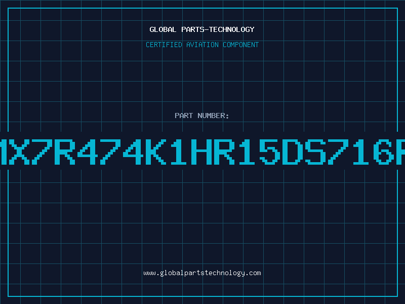 Aviation Part MX7R474K1HR15DS716R