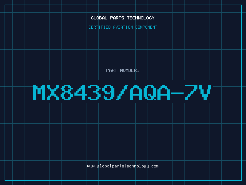 Aviation Part MX8439/AQA-7V
