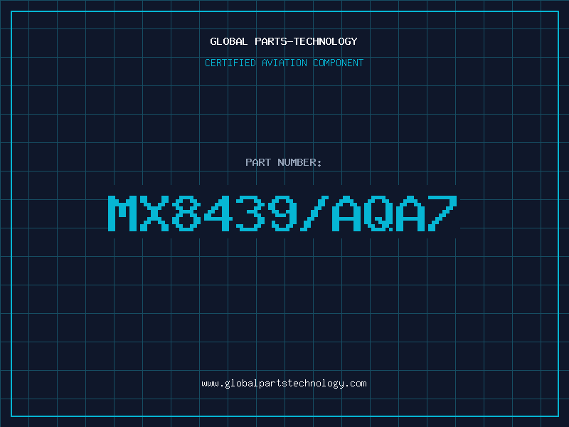 Aviation Part MX8439/AQA7