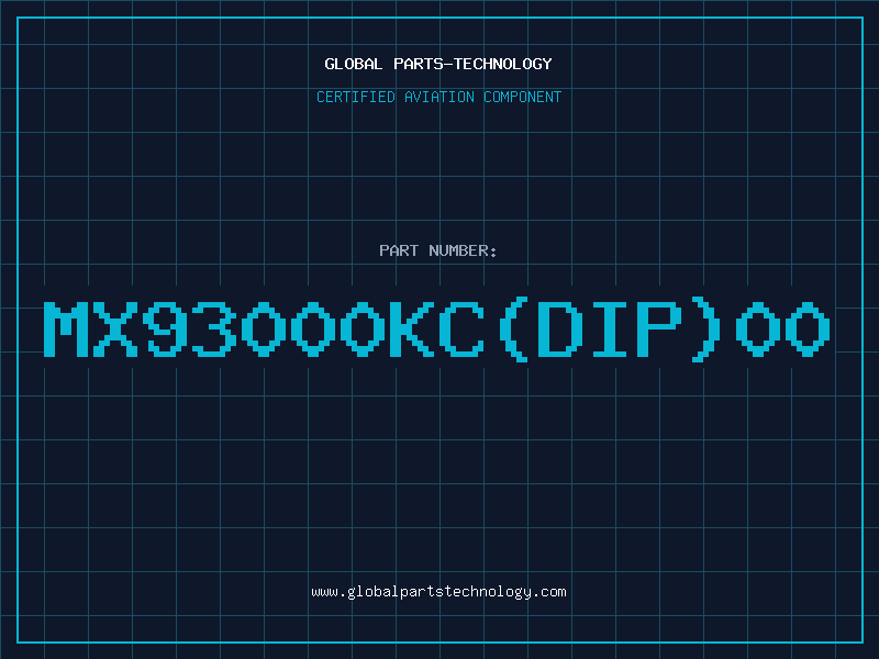 Aviation Part MX93000KC(DIP)00