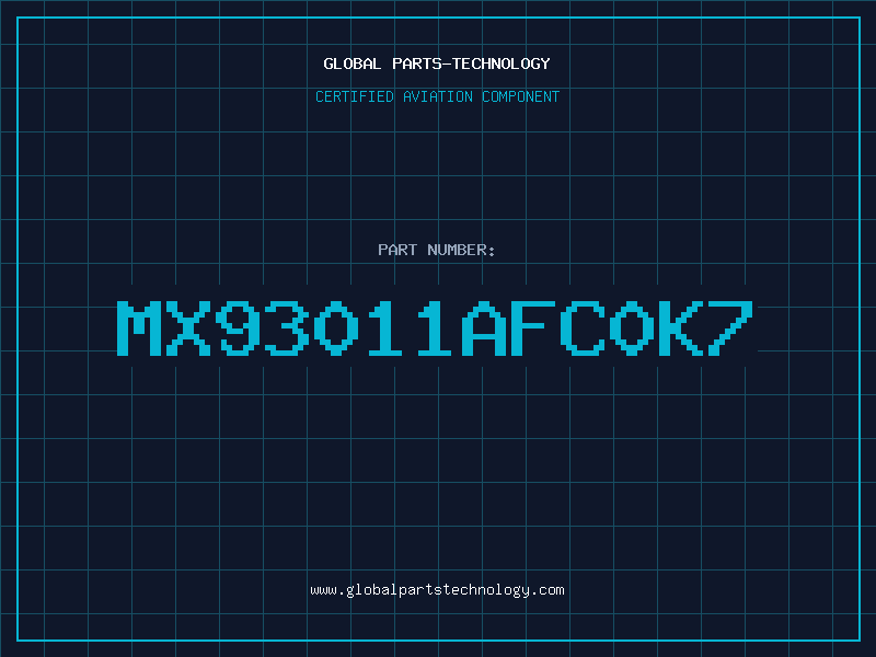 Aviation Part MX93011AFC0K7