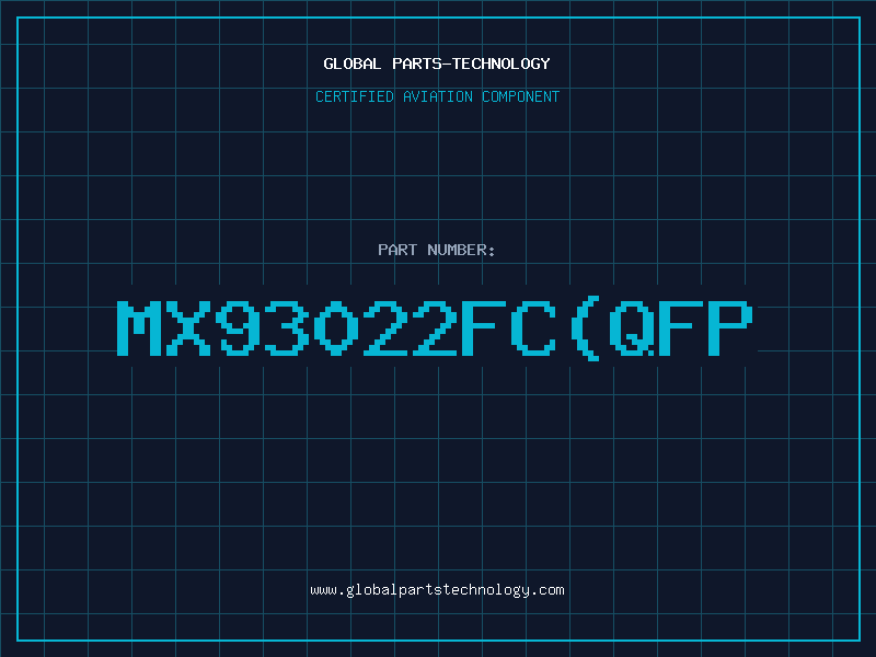 Aviation Part MX93022FCQFP