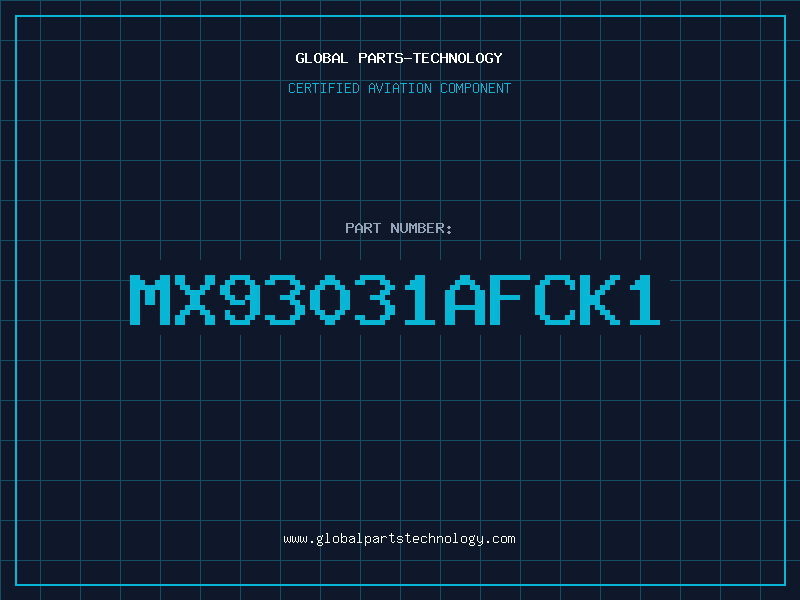 Aviation Part MX93031AFCK1