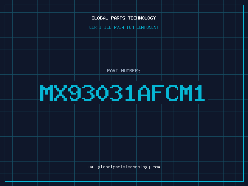 Aviation Part MX93031AFCM1