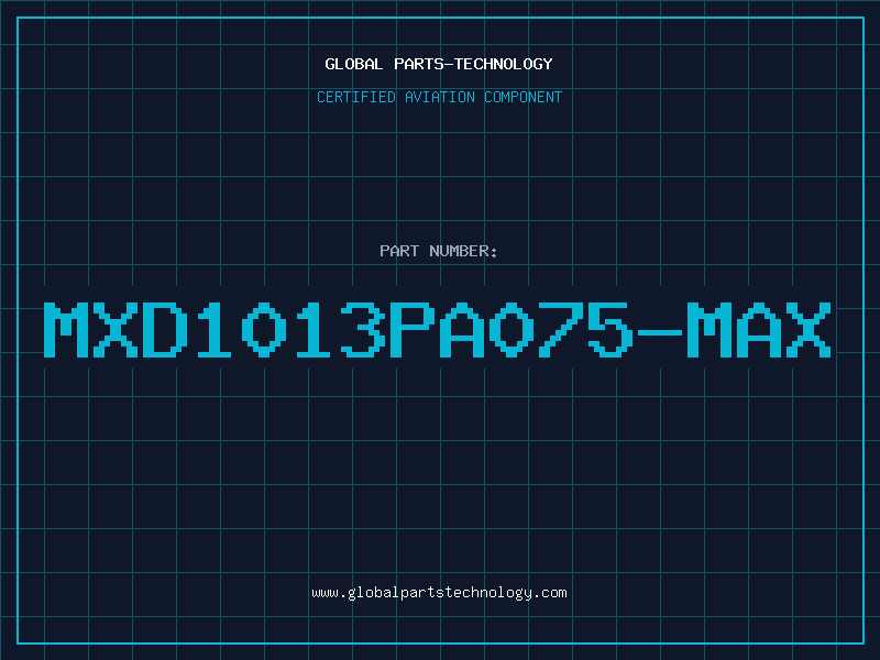 Aviation Part MXD1013PA075-MAX