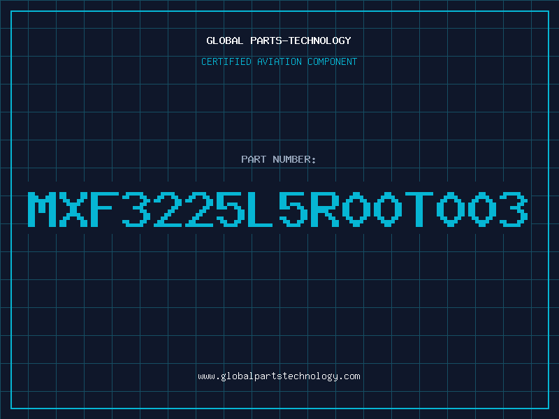 Aviation Part MXF3225L5R00T003