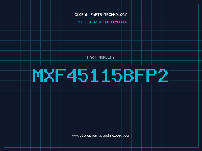 Aviation Part MXF45115BFP2