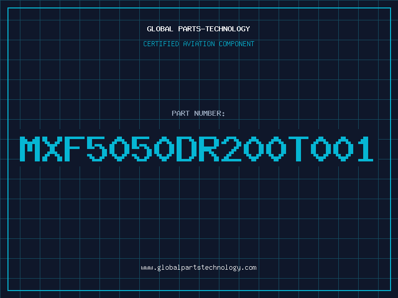 Aviation Part MXF5050DR200T001