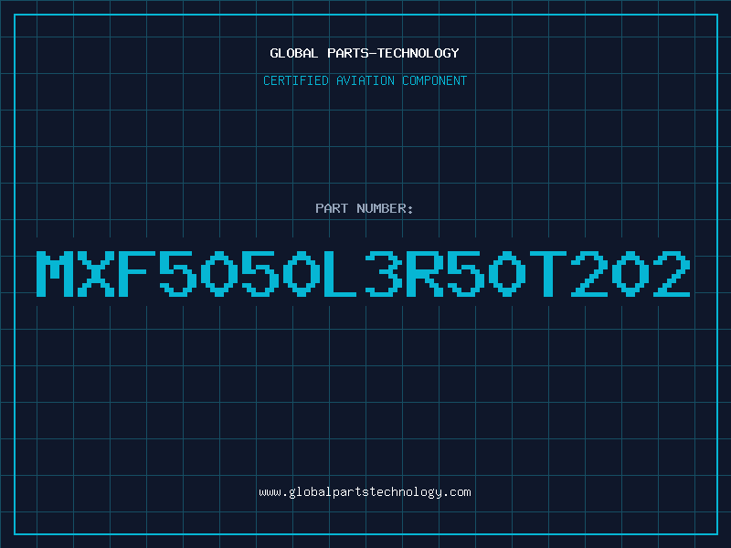 Aviation Part MXF5050L3R50T202