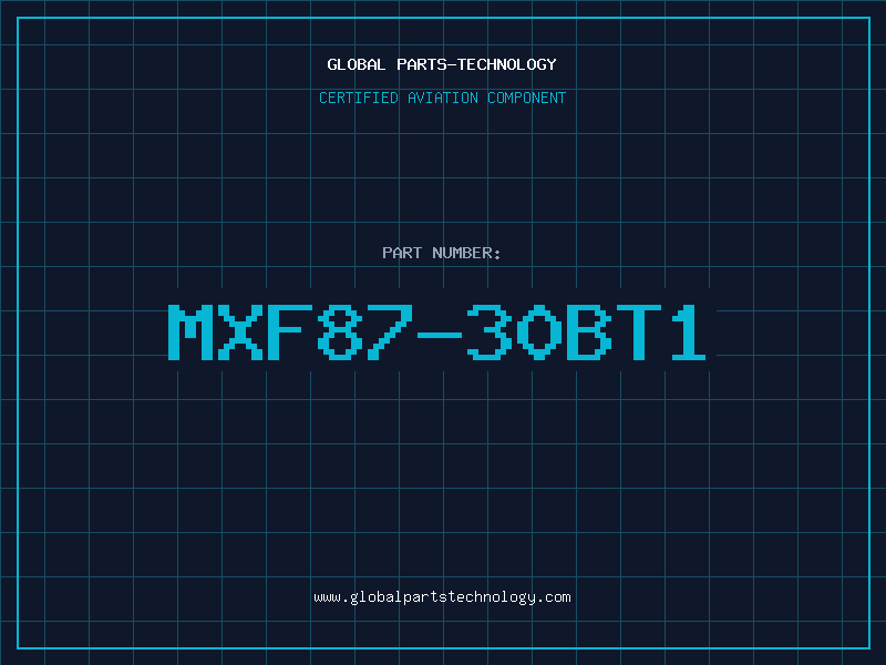Aviation Part MXF87-30BT1