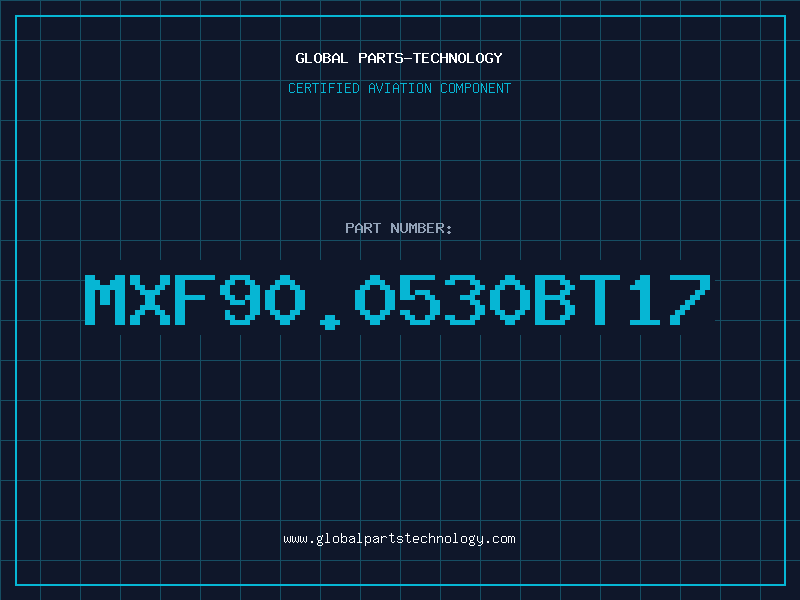 Aviation Part MXF90.0530BT17
