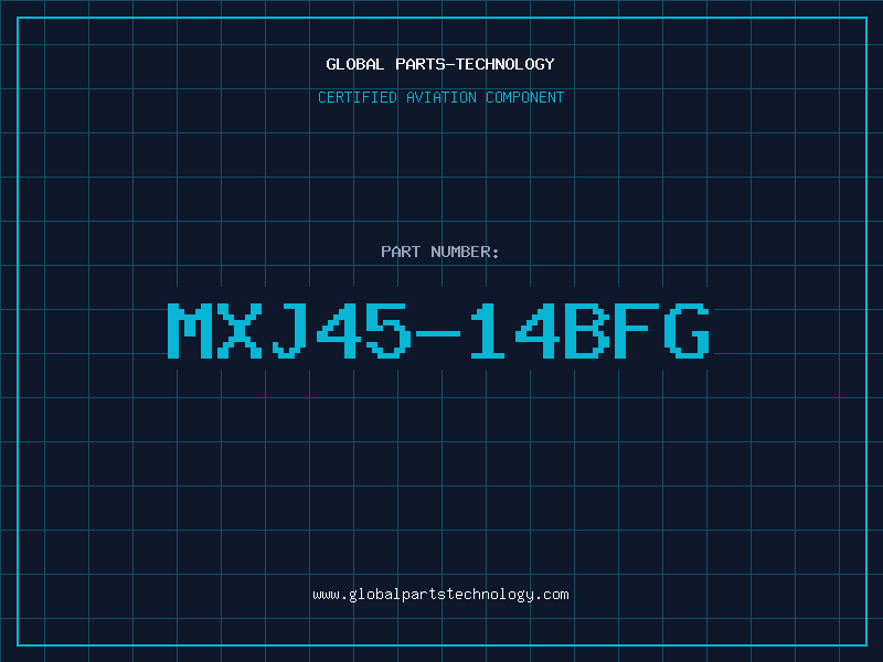 Aviation Part MXJ45-14BFG