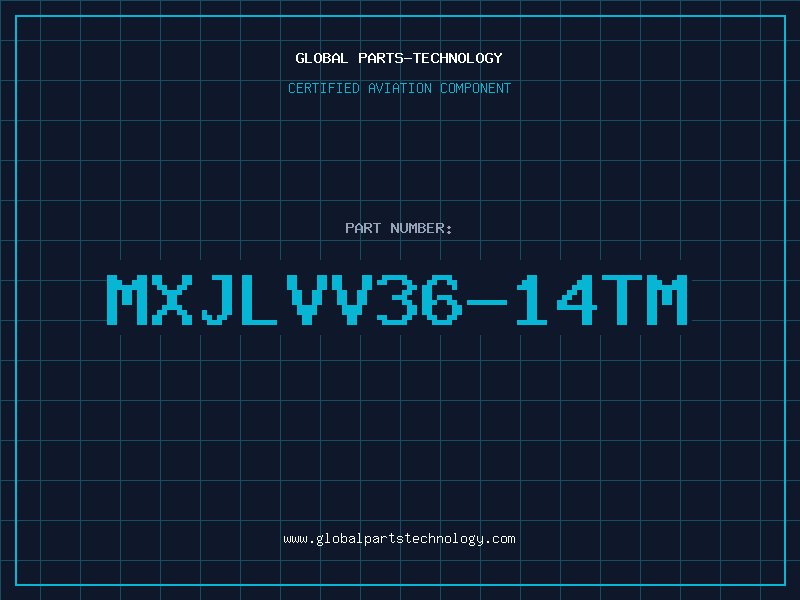Aviation Part MXJLVV36-14TM