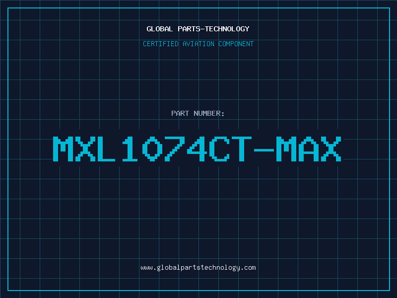 Aviation Part MXL1074CT-MAX