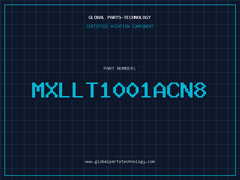 Aviation Part MXLLT1001ACN8