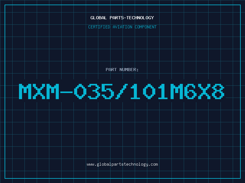 Aviation Part MXM-035/101M6X8