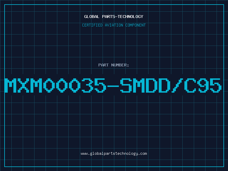 Aviation Part MXM00035-SMDD/C95