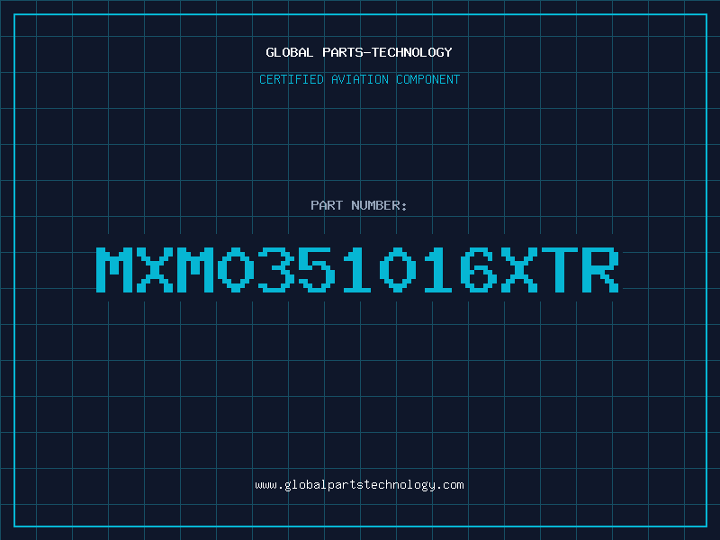 Aviation Part MXM0351016XTR