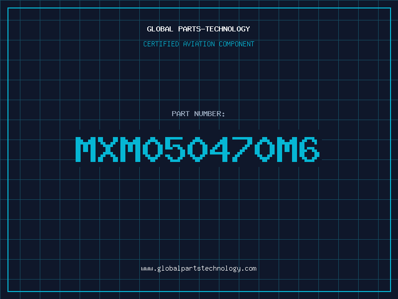 Aviation Part MXM050470M6