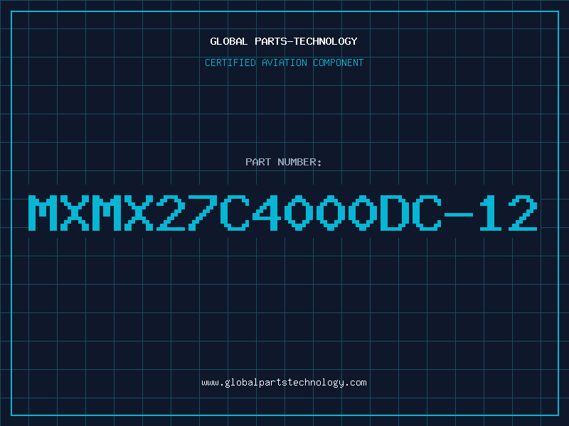 Aviation Part MXMX27C4000DC-12