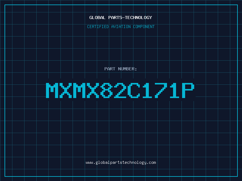 Aviation Part MXMX82C171P