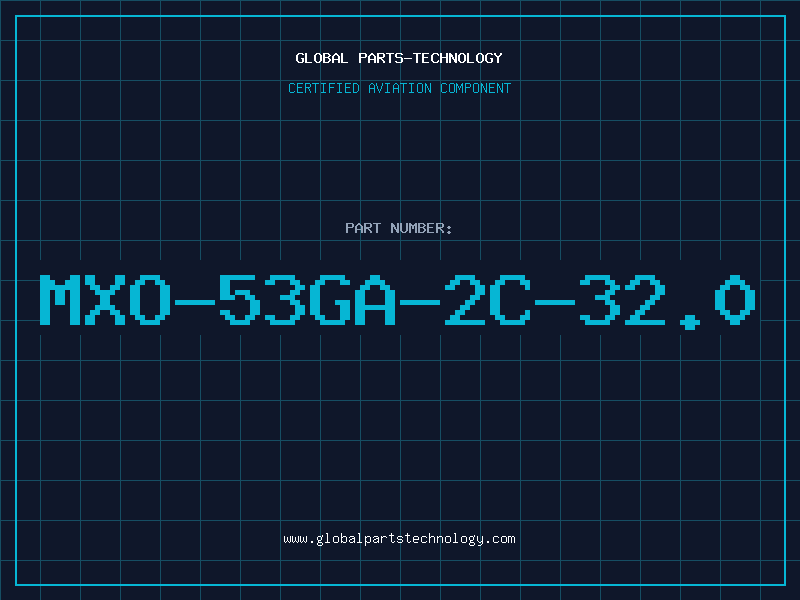 Aviation Part MXO-53GA-2C-32.0