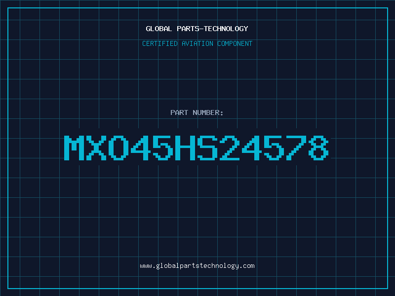 Aviation Part MXO45HS24578